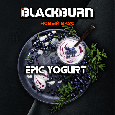 Black Burn - Epic Yogurt (   ) 25 .